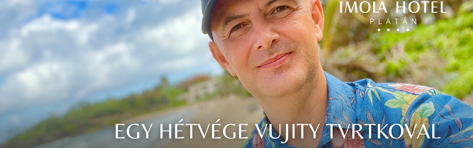 Közös hétvége Vujity Tvrtkóval a Platánban